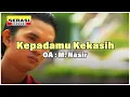 Download Lagu M Nasir - Kepadamu Kekasih KARAOKE