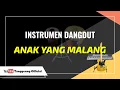 Download Lagu INSTRUMEN DANGDUT | ANAK YANG MALANG