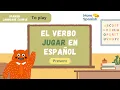 verb to PLAY be l El verbo JUGAR en ESPANOL Learning Spanish - PRESENT
