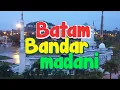batam bandar madani