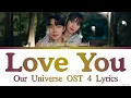 Jeon Sang Keun 'Love You' Our Universe OST 4 Lyrics (전상근 '사랑해' 우주를 줄게 OST)