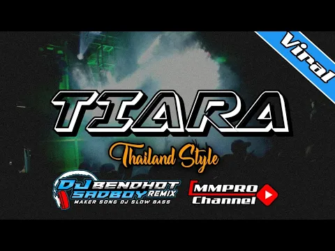TIARA THAILAND STYLE BY DJBENDHOT SADBOY