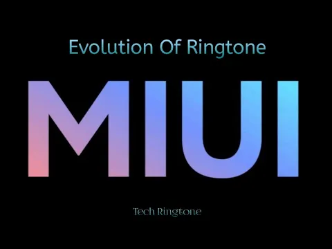 Download MP3 Evolution Of Ringtone MIUI 5 - 12 Xiaomi || Tech Ringtone