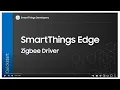 SmartThings Edge - Zigbee Device Tutorial