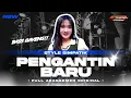 Download Lagu DJ PENGANTIN BARU STYLE SIMPATIK BASS GAYENG FULL ARANSEMEN ORIGINAL