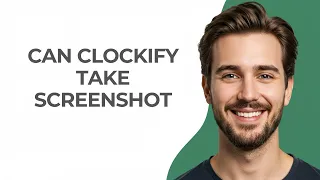 Can Clockify Take Screenshot - UPDATED