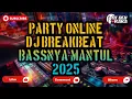Download Lagu PARTY ONLINE || DJ BREAKBEAT BASS MANTUL || DJ OCU PANDANGAN PARTAMO || YUK GASS KAN 🚀🚀