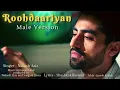 Roohdaariyan (Male Version) | Yeh Rishta Kya Kehlata Hai | Nakash Aziz