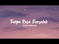 Download Lagu Tanpa Rasa Bersalah - Fabio Ashera - | Lirik Lagu