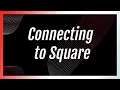 Connecting Square API Keys