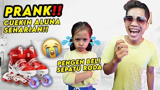 Download PRANK CUEKIN ALUNA SEHARIAN‼️ PENGEN BELI SEPATU RODA SAMPAI NANGIS‼️🤣 MP3