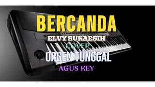 bercanda elvy sukaesih dangdut lawas cover orgen tunggal audio jernih aguskey17