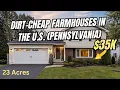 10 Dirt Cheap Farmhouses with Acreage in Pennsylvania Real Estate Goldmines
