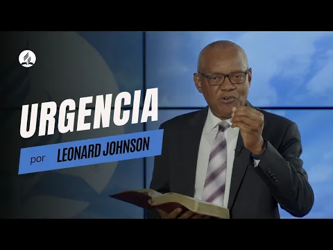 Urgencia | Pastor Leonard Johnson