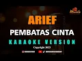 Download Lagu MINUSONE ARIEF - PEMBATAS CINTA [KARAOKE]