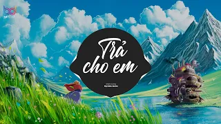 Download Trả Cho Em Remix - Khánh Cường x Đại Mèo Remix | Anh Trả Cho Em Tự Do Tháng Năm Ta Từng Gắn Bó ... MP3