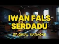 Download Lagu Iwan Fals - Serdadu (Karaoke)