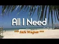Download Lagu All I Need - Jack Wagner (KARAOKE VERSION)