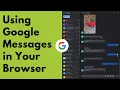 Using Google Messages in Your Browser