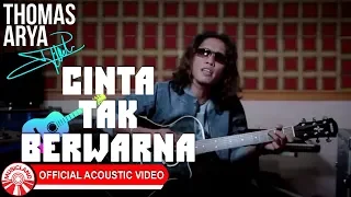 Thomas Arya - Cinta Tak Berwarna [Official Acoustic Video HD]