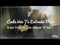 Cada Vez Te Extraño Más (LETRA) - Grupo Firme (ft. Luis Alfonso "El Yaki")