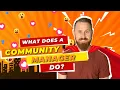 What Does a Community Manager Do