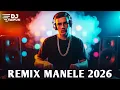 Lagu Manele Club Remix 2026 ❌ Top Cele Mai Tari Manele 2026 Ianuarie ~ Hituri Manele Remixate