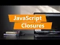 JavaScript Closures