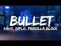Download Lagu VAVO, Diplo, Priscilla Block - Bullet (Lyrics)