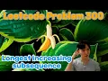 Leetcode 300 Longest Increasing Subsequence greedy with binary search