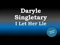 Daryle Singletary - I Let Her Lie (Karaoke)