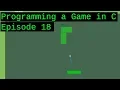 Making a game in C from scratch Ep 18 Level Design and Gameplay Programming