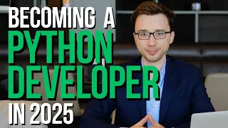Becoming a Python Developer - Works in 2025 The Truth