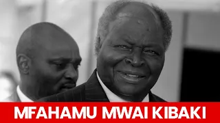 DENIS MPAGAZE Mfahamu EMILIO MWAI KIBAKI Bingwa Wa Siasa Aliyeingia IKULU Kwa Vyama Tofauti 