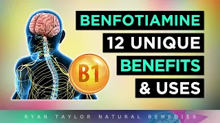 12 Benefits Of BENFOTIAMINE (Vitamin B1)