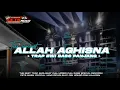 Download Lagu DJ TRAP ALLAH ALLAH AGHISNA YA ROSULALLOH FULL BASS SPESIAL CEKSOUND DAN HAJATAN TERBARU 2024