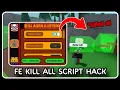 FE Kill All Script Hack - ROBLOX SCRIPTS