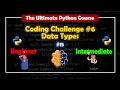 Coding Challenge Data Types The Ultimante Python Course BrainyHub