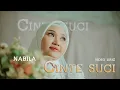 Download Lagu NABILA - CINTE SUCI (video liric) //cipt: bg. soul