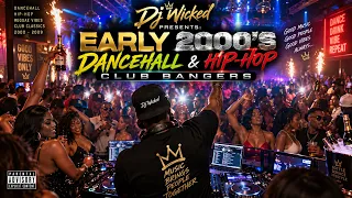 DJ Wicked - When Dancehall & Hip-Hop RAN THE CLUB 🔥 | 2000s Throwback Mix - Good Old Days