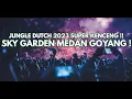 Download Lagu DJ YANG TERLUPAKAN 2023 - JUNGLE DUTCH TAHUN BARU FULL BASS BETON 2023 | SKY GARDEN BERGOYANGG !!