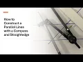 How to Construct a Parallel Line with a Compass and Straightedge Geometry Tutorial