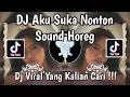 Download Lagu DJ AKU SUKA NONTON SOUND HOREG BERANGKAT NORMAL PULANGNYA BUDEK TREND VELOCITY VIRAL TIKTOK 2025 !