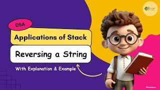 Application of Stack Reversing a String Data Structure