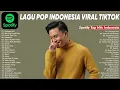 Download Lagu Lagu Album Pop Indonesia Terbaru \u0026 Terpopuler 2025 Top Hits Lagu Terbaik Saat Ini ~ Lagu Viral 2025