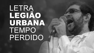Legião Urbana   Tempo Perdido   LETRA I LYRIC
