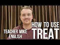 Different Ways to use Treat in English