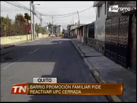 Barrio Promoción Familiar pide reactivar UPC cerrada