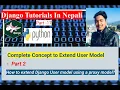 How to extend Django User model using a proxy model Django Turorials In Nepali Part-17