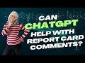 ChatGPT s Secret Quick Win Report Card Comments